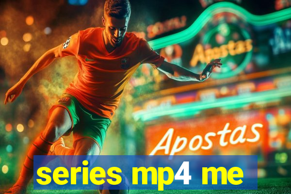 series mp4 me